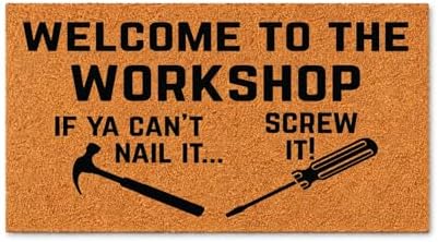 Welcome to The Workshop If Ya Can't Nail It Screw It, Funny Doormat, Handyman by WoodByStu